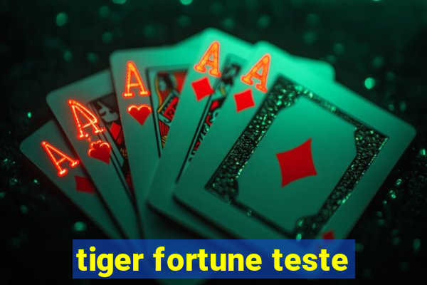 tiger fortune teste